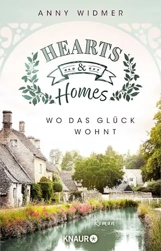 Hearts & Homes – Wo das Glück wohnt: Roman | Band 2 der Cosy-Romance-Reihe