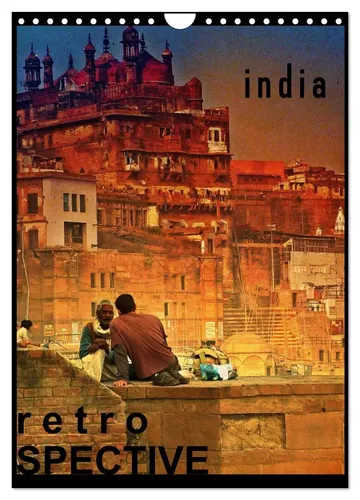 india RETROspective - Indien Kalender 2026 - Wandkalender im Retro-Look mit beeindruckenden Schnappschüssen aus Indien. Ideal für Reisefans und als Wanddekoration. Größe: DIN A4 hoch.