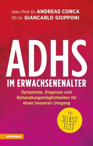 ADHS im Erwachsenenalter: Symptome, Diagnose und Behandlungsmöglichkeiten - Medizin: Umfassender Leitfaden mit Selbsttest zur besseren Bewältigung von ADHS-Symptomen im Erwachsenenalter.