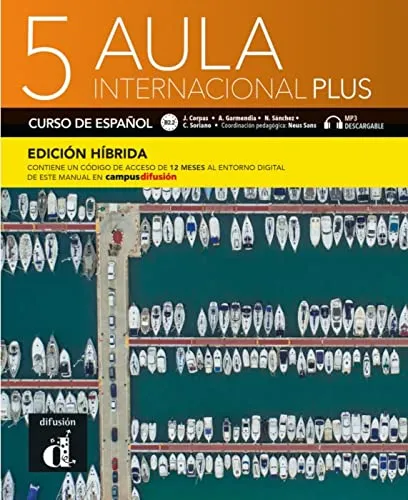 Aula internacional Plus 5 B2.2 - Edición híbrida - Lehrbuch Spanisch mit integriertem Hör- und Videomaterial sowie 12 Monaten Zugang zu digitalen Inhalten auf Campus Difusión.