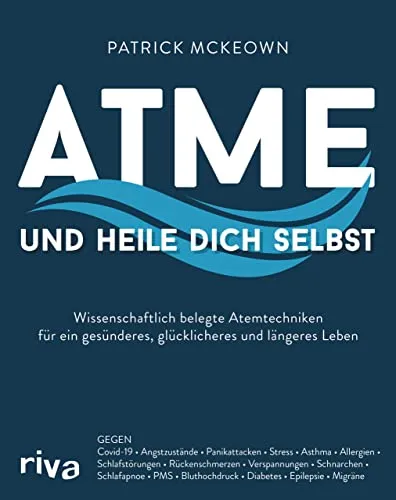 Atme und heile dich selbst: Atemtechniken für Gesundheit