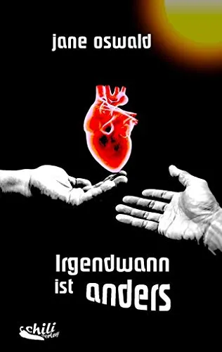 Irgendwann ist anders: Roman