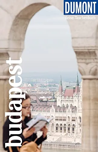 DUMONT Reise-Taschenbuch Reiseführer Budapest: Reiseführer plus Reisekarte. Mit Autorentipps, Stadtspaziergängen und Touren.