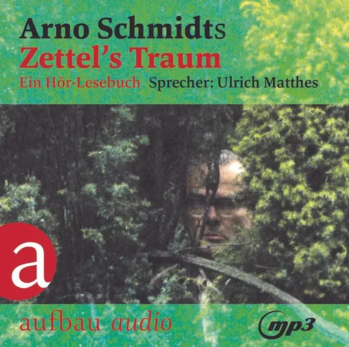 Arno Schmidt | Zettel's Traum | MP3-CD | Deutsch (2021) | Ein Hör-Lesebuch