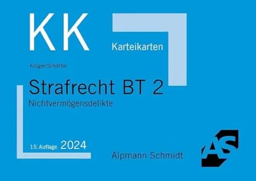 Karteikarten Strafrecht BT 2: Nichtvermögensdelikte von Alpmann Schmidt