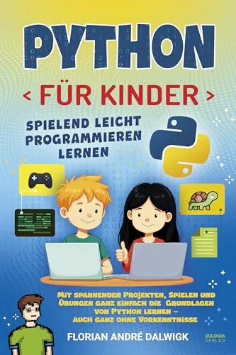 Python für Kinder: Spielend leicht programmieren lernen - Mac OS - Spannendes Buch mit Projekten, Spielen und Übungen, ideal für Kinder ohne Vorkenntnisse, um spielerisch die Grundlagen von Python zu erlernen.