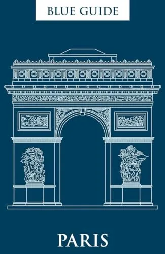Blue Guide Paris (Blue Guides)
