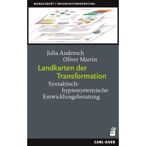 Landkarten der Transformation: Syntaktisch-hypnosystemische Entwicklungsberatung - Fachbuch zur Entwicklungsberatung im Management, bietet innovative Ansätze zur persönlichen und professionellen Transformation.