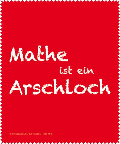 Brillenputztuch - „Mathe ist ein Arschloch!“ 15 x 18cm