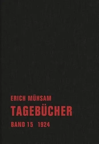 Tagebücher: Band 15. 1924 - Einblick in das Jahr 1924 - Essays & Briefwechsel, bietet einzigartige persönliche Einblicke und historische Kontexte aus dem Jahr 1924.