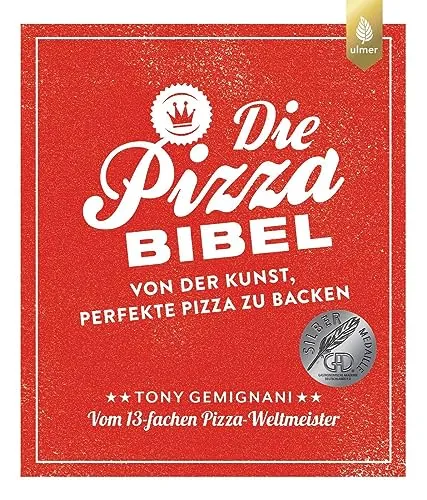 Die Pizza-Bibel: Perfekte Pizza vom 13-fachen Weltmeister - Kochbuch für Freizeit, Haus & Garten mit Expertenrezepten und Tipps für die perfekte Pizza, empfohlen von Lutz Geißler.