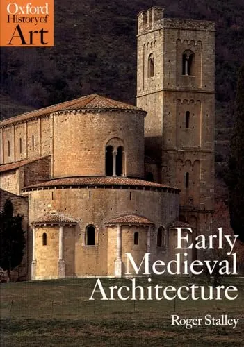 Early Medieval Architecture (Oxford History of Art) - Architekturgeschichte mit umfassender Analyse der frühmittelalterlichen Baukunst, ideal für Studierende und Architekturinteressierte.