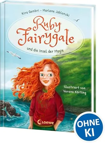 Ruby Fairygale und die Insel der Magie (Erstlese-Reihe, Band 1): Tauche ein in eine magische Welt voller Fabelwesen - Fantasy-Abenteuer mit Ruby Fairygale ab 7 Jahren