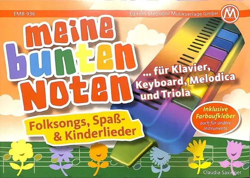 Meine bunten Noten für Klavier, Keyboard, Melodica , Triola, Claudia Saxing ...