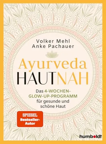 Ayurveda hautnah: 4-Wochen-Glow-Up-Programm für gesunde Haut - Freizeit, Haus & Garten - Entdecken Sie ein effektives Programm für strahlende Haut mit den besten ayurvedischen Praktiken.