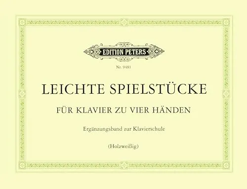 Edition Peters - Leichte Spielstücke für Klavier zu 4 Händen E. Holzweißig