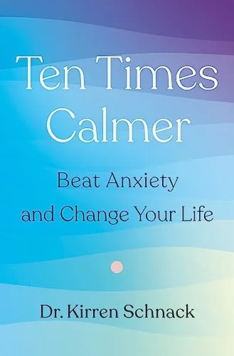 Ten Times Calmer von Schnack - Buch - Beat Anxiety and Change Your Life mit Ten Times Calmer, ein inspirierendes Buch für mehr Gelassenheit und Lebensveränderung. Ideal für alle, die ihre Ängste überwinden möchten.