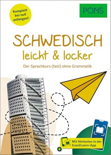 PONS Schwedisch leicht und locker: Der Sprachkurs (fast) ohne Grammatik mit Hörtexten in der Scan2Learn-App (PONS leicht und locker)