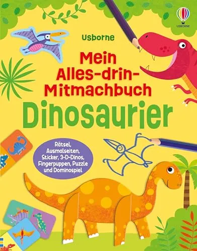 Mein Alles-drin-Mitmachbuch: Dinosaurier: vielfältige Aktivitäten zum Thema Dinos – ausmalen, stickern, rätseln, basteln, spielen u. v. m. – für Kinder ab 4 Jahren (Meine Alles-drin-Mitmachbücher)