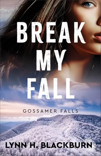 Produktbild Break My Fall (Gossamer Falls, 2, Band 2)