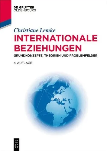 Internationale Beziehungen: Grundkonzepte, Theorien und Problemfelder - Lehrbuch der Politikwissenschaft, bietet umfassende Einblicke in zentrale Theorien und aktuelle Problemfelder der internationalen Beziehungen.
