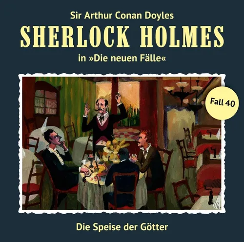 Sherlock Holmes: Die neuen Fälle 40: Die Speise der Götter