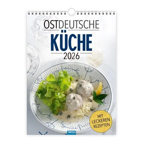 TROETSCH TRÖTSCH Bildkalender 2026 Ostdeutsche Küche 24x33cm - Kalender mit 12 köstlichen Rezepten aus der ostdeutschen Küche, ideal für Liebhaber der regionalen Gastronomie und als dekorativer Wandschmuck.