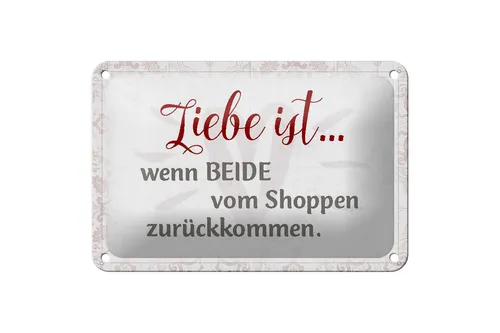 Blechschild Spruch 18x12 cm Leibe ist beide vom vom Shoppen Deko Schild