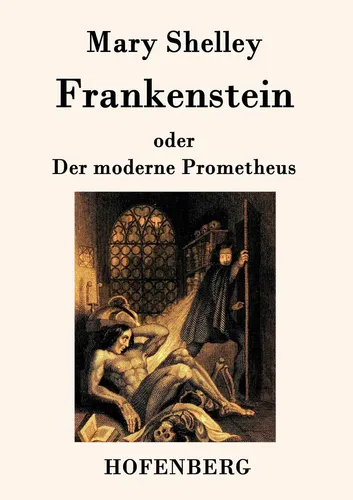 Mary Shelley | Frankenstein oder Der moderne Prometheus | Taschenbuch | Deutsch