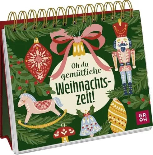 Oh du gemütliche Weihnachtszeit: Aufstellbuch mit atmosphärischen Fotos, liebevollen Wünschen und inspirierenden Texten für eine Adventszeit voller Besinnlichkeit