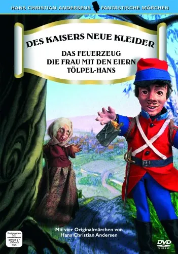 Des Kaisers neue Kleider. Das Feuerzeug. Die Frau mit den Eiern. Tölpel Hans,DVD: Vier Originalmärchen