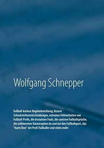 Fußball-kuriose Regelentwicklung, bizarre Schiedsrichterentscheidungen, extremes Fehlverhalten von Fußball-Profis, die brutalsten Fouls, die coolsten ... Brot