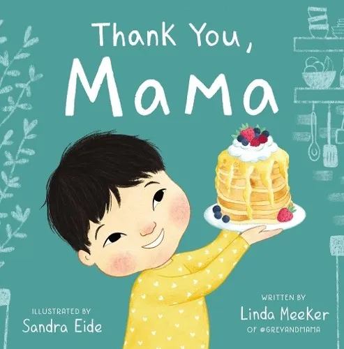 Linda Meeker Thank You, Mama (Gebundene Ausgabe) Grey & Mama