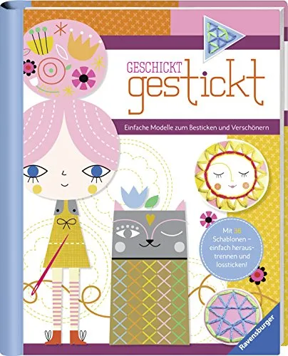 Geschickt gestickt: Einfache Modelle zum Besticken und Verschönern