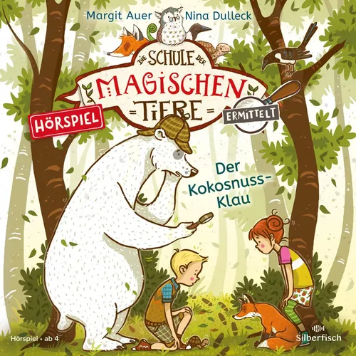 Margit Auer | Die Schule der magischen Tiere ermittelt - Hörspiele 3: Der...
