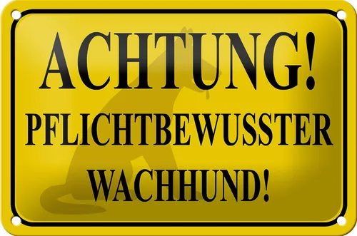 Blechschild Hinweis 18x12cm Achtung Wachhund pflichtbewusst Deko Schild tin sign