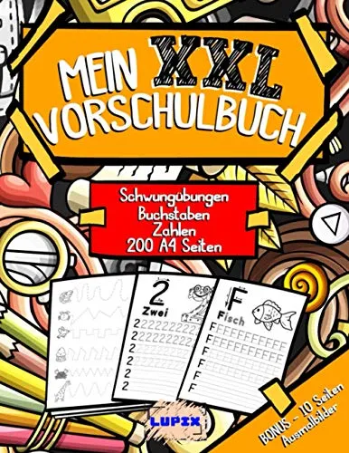Mein XXL Vorschulbuch - Schwungübungen, Buchstaben und Zahlen schreiben lernen: Für Jungen und Mädchen ab 5 Jahren, A4 - 200 Seiten