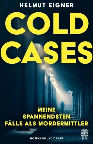 Cold Cases: Meine spannendsten Fälle als Mordermittler - Erleben Sie packende Ermittlungen in ungelösten Mordfällen. Dieses Buch bietet spannende Einblicke in die Welt der Kriminalistik und fesselt jeden Krimi-Fan.