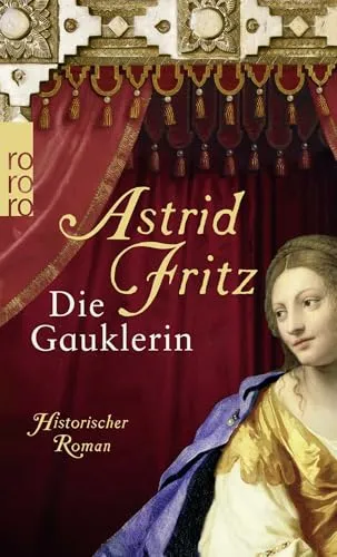 Die Gauklerin: Historischer Roman (Die Hexe von Freiburg, Band 3)