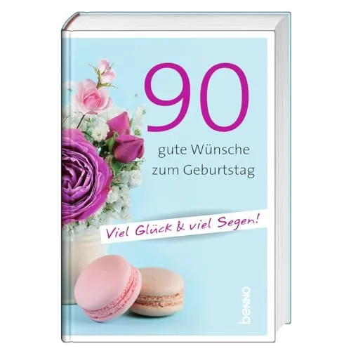 gute Wünsche zum Geburtstag: Viel Glück & viel Segen 90