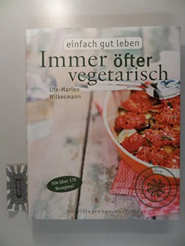 Immer öfter vegetarisch (einfach gut leben)