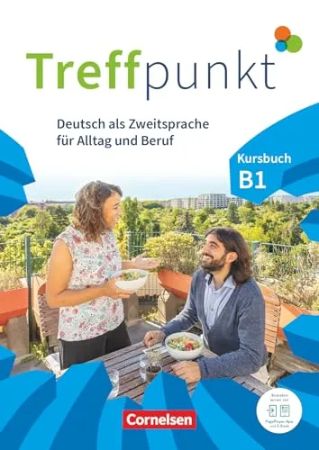 Treffpunkt - Deutsch für die Integration B1 - Deutsch als Fremdsprache: Umfassendes Kursbuch für Alltag und Beruf, ideal zur Integration und Verbesserung der Sprachkenntnisse.