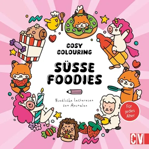 Cosy Coloring - Süße Foodies: Kekse, Cupcakes & Co. – Ausmal-Motive für Erwachsene, Teenager und Kinder.
