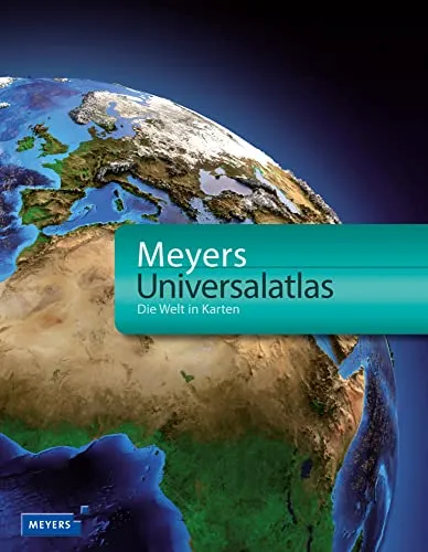 Meyers Universalatlas: Die Welt in Karten (Meyers Atlanten) - Detailreicher Atlas für geografische Entdeckungen, ideal für Reisebegeisterte und Bildungseinrichtungen.