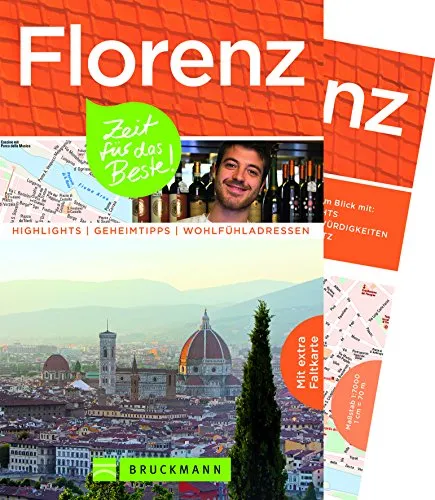 Produktbild Bruckmann Reiseführer Florenz: Zeit für das Beste. Highlights, Geheimtipps, Wohlfühladressen. Inklusive Faltkarte zum Herausnehmen.: Highlights