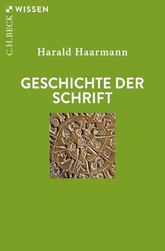 Geschichte der Schrift (C.H.BECK Wissen)
