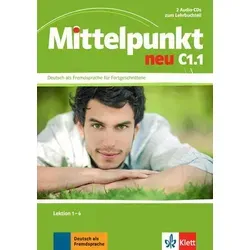 Mittelpunkt neu C1.1 - Lektion 1-6, 2 Audio-CDs - 2 Audio-CDs mit den Hördateien zu den Lektionen 1-6 des Lehrbuchs, ideal für effektives Lernen und Vertiefung der Sprachkenntnisse.