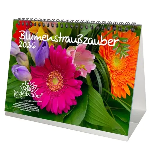 Blumenstraußzauber DIN A5 Tischkalender für 2026 Blumenstrauß und Blüten - Seelenzauber