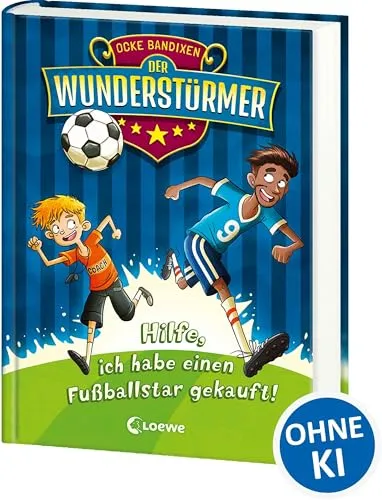 Der Wunderstürmer (Band 1) - Hilfe, ich habe einen Fußballstar gekauft!: Ausgezeichnet mit dem Lese-Kicker 2020