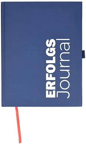 Erfolgs-Journal - Lebensführung: Stärken Sie Ihr Selbstvertrauen und entdecken Sie Ihre Erfolge mit dem Erfolgs-Journal – Ihr täglicher Begleiter auf dem Weg zu persönlichem Reichtum.